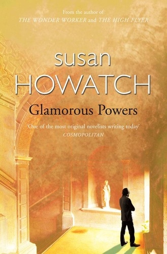 Susan Howatch - Glamorous Powers.