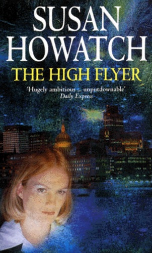 Susan Howatch - The High Flyer.