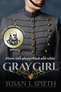  Susan I. Spieth - Gray Girl: Honor Isn't Always Black and White - Gray Girl Series, #1.