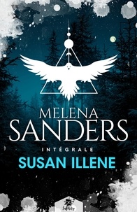 Susan Illene - Melena Sanders - L'intégrale.