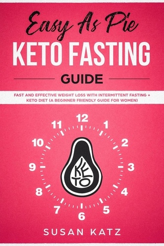  Susan Katz - Easy as Pie Keto Fasting Guide.