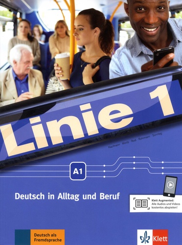 Linie 1 Deutsch in Alltag und Beruf. Kurs- und Ubungsbuch A1