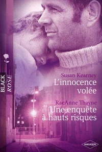L'innocence volée - Une enquête à hauts risques (Harlequin Black Rose)