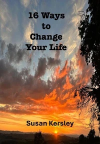 16 Ways to Change Your Life