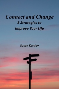 E book téléchargement gratuit en pdf Connect and Change  - Self-help Books (Litterature Francaise) par Susan Kersley ePub