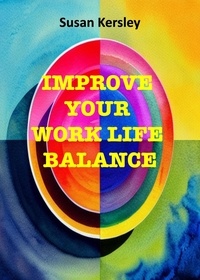 Susan Kersley - Improve Your Work Life Balance - Self-help Books.