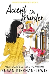  Susan Kiernan-Lewis - Accent on Murder - Stranded in Provence, #2.