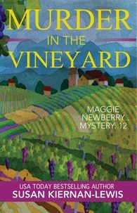  Susan Kiernan-Lewis - Murder in the Vineyard - The Maggie Newberry Mysteries, #12.