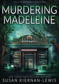  Susan Kiernan-Lewis - Murdering Madeleine - The Claire Baskerville Mysteries, #11.