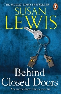Susan Lewis - Behind Closed Doors - The gripping, emotional family drama from the Sunday Times bestselling author.