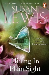 Susan Lewis - Hiding in Plain Sight - The thought-provoking suspense novel from the Sunday Times bestselling author.