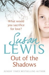 Susan Lewis - Out of the Shadows - The gripping and emotional suspense novel from Sunday Times Bestselling Author of I Have Something to Tell You.