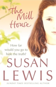 Susan Lewis - The Mill House.