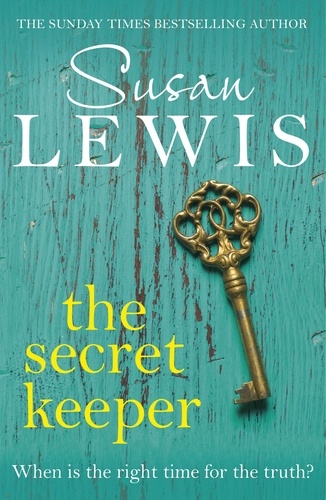 Susan Lewis - The Secret Keeper - A gripping novel from the Sunday Times bestselling author.