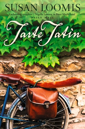 Susan Loomis - Tarte Tatin - More of La Belle Vie on Rue Tatin.