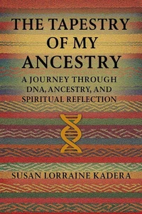 The Tapestry of My Ancestry: A Journey Through DNA, Ancestry, and Spiritual Reflection