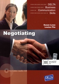 Susan Lowe et Louise Pile - Negotiating - Delta Business Communication Skills. 1 CD audio