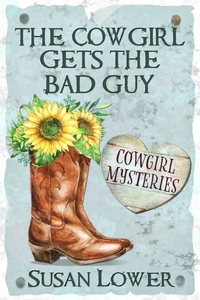 The Cowgirl Gets The Bad Guy