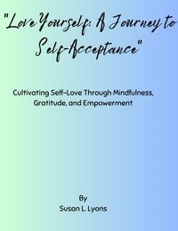  Susan Lyons - Love Yourself: A Journey to Self-Acceptance.