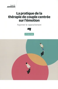 La pratique de la thérapie de couple centrée sur l'émotion