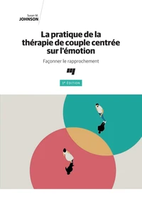 La pratique de la thérapie de couple centrée sur l'émotion