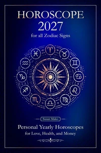 Horoscope 2027 for all Zodiac Signs
