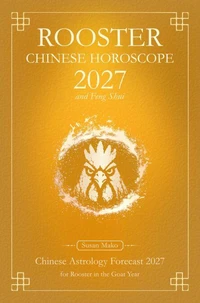 Rooster Chinese Horoscope 2027 and Feng Shui