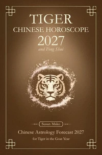 Tiger Chinese Horoscope 2027 and Feng Shui