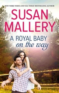 Susan Mallery - A Royal Baby on the Way.