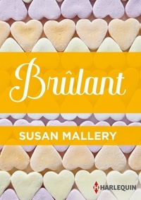 Susan Mallery - Brûlant.