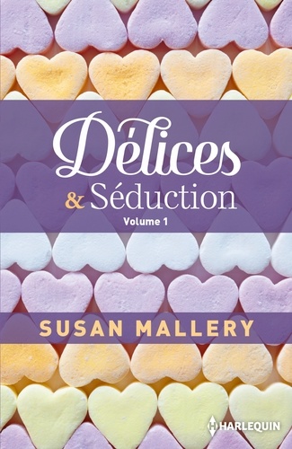 Susan Mallery - Délices & séduction Volume 1 : Craquant ; Tentant.