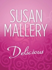 Susan Mallery - Delicious.