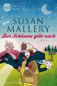 Susan Mallery - Der Schönere gibt nach.