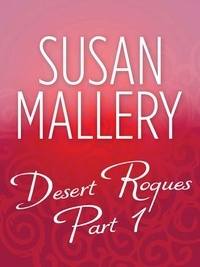 Susan Mallery - Desert Rogues Part 1 - The Sheik's Kidnapped Bride (Desert Rogues) / The Sheik's Arranged Marriage (Desert Rogues) / The Sheik's Secret Bride (Desert Rogues) / The Sheik And The Runaway Princess (Desert Rogues) / The Sheik &amp; The Virgin Princess (Desert Rogues).