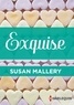 Susan Mallery - Exquise.