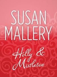 Susan Mallery - Holly And Mistletoe.