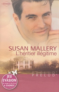 Susan Mallery - L'héritier illégitime.
