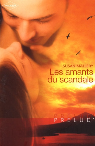 Susan Mallery - Les amants du scandale.