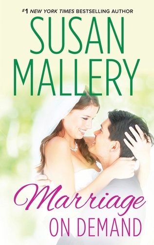 Susan Mallery - Marriage On Demand.