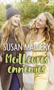 Susan Mallery - Meilleures ennemies.