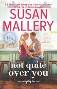 Susan Mallery - Not Quite Over You.