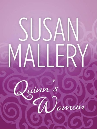 Susan Mallery - Quinn's Woman.