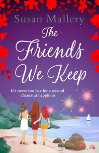 Susan Mallery - The Friends We Keep.