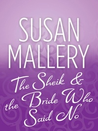 Susan Mallery - The Sheik &amp; the Bride Who Said No.