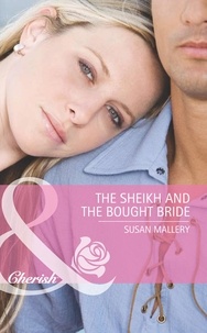Susan Mallery - The Sheikh And The Bought Bride.