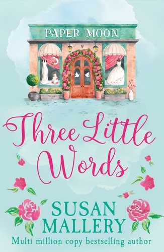 Susan Mallery - Three Little Words.