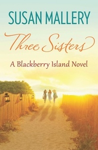 Susan Mallery - Three Sisters.