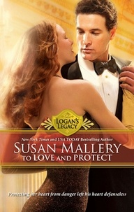 Susan Mallery - To Love and Protect.
