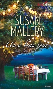 Susan Mallery - Un si beau jour.