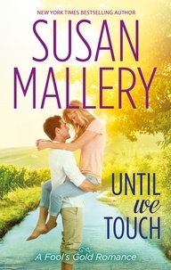 Susan Mallery - Until We Touch.